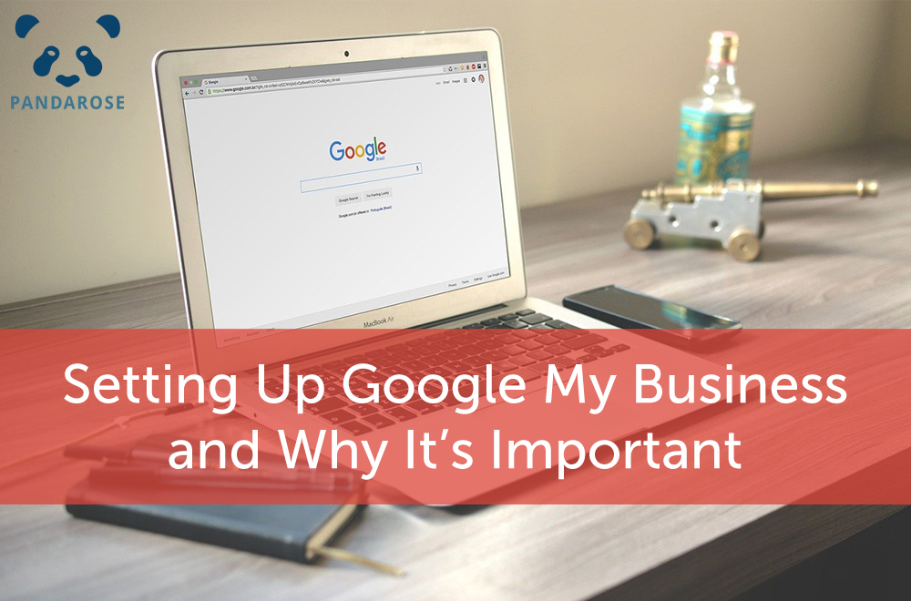 Setting Up Google My Business And Why It s Important Panda Rose